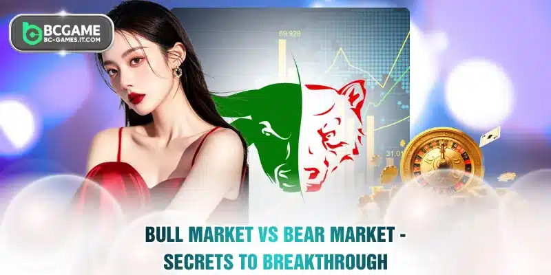 Bull Market Vs Bear Market - Secrets To Breakthrough