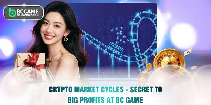 Crypto Market Cycles - Secret To Big Profits At BC GAME